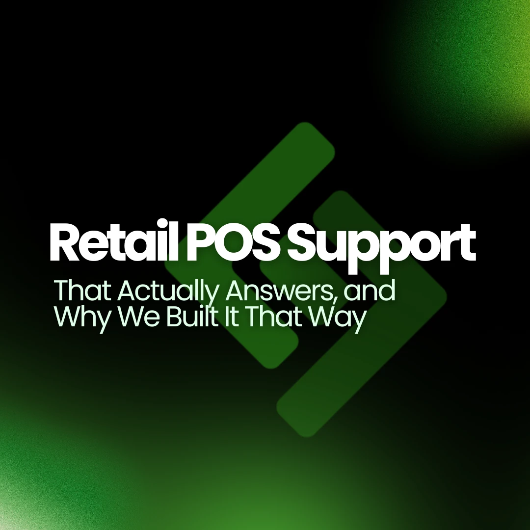 Retail POS Support That Actually Answers, and Why We Built It That Way