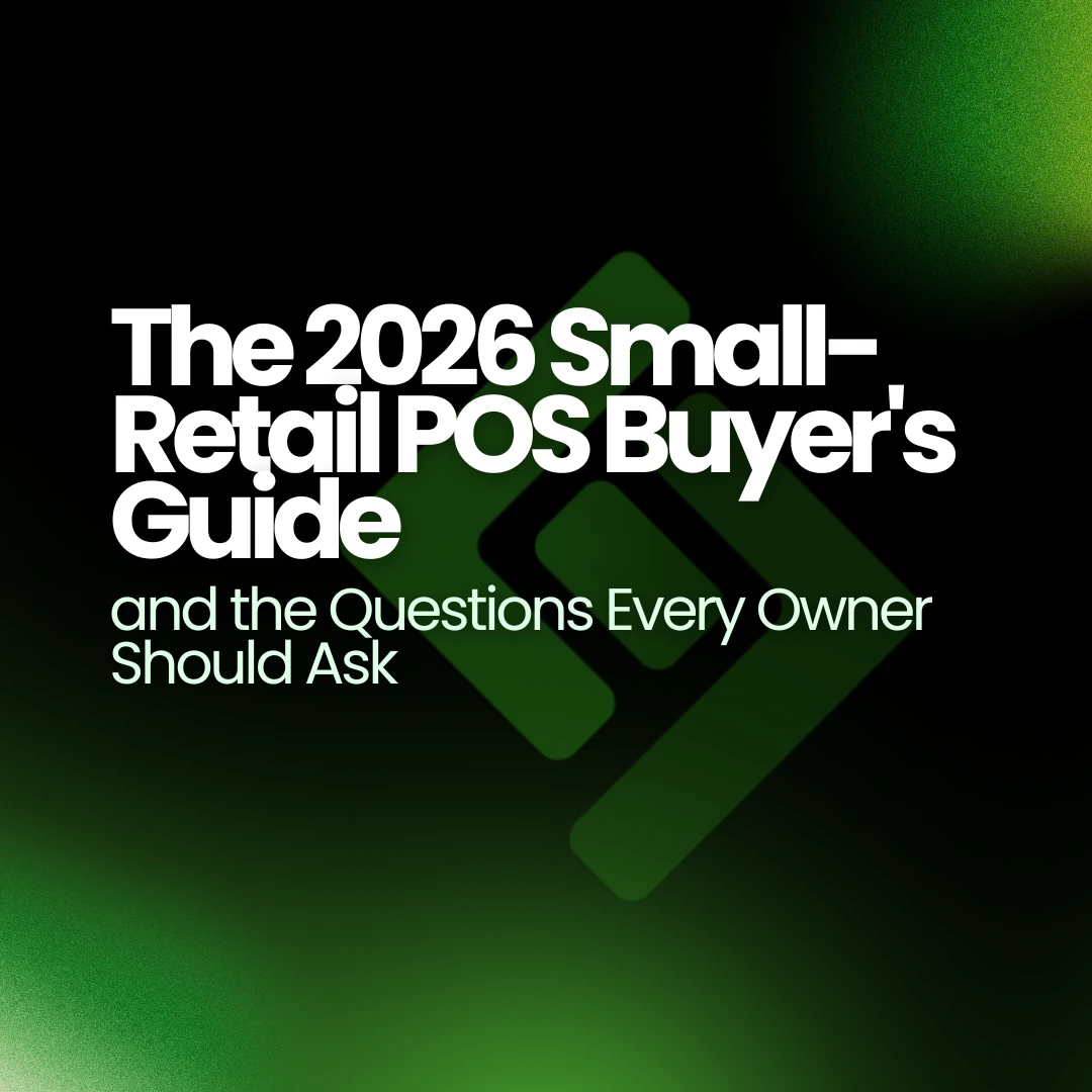 The 2026 Small-Retail POS Buyer's Guide, and the Questions Every Owner Should Ask
